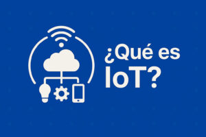 Qué es IoT