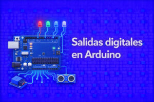 Salidas digitales en Arduino